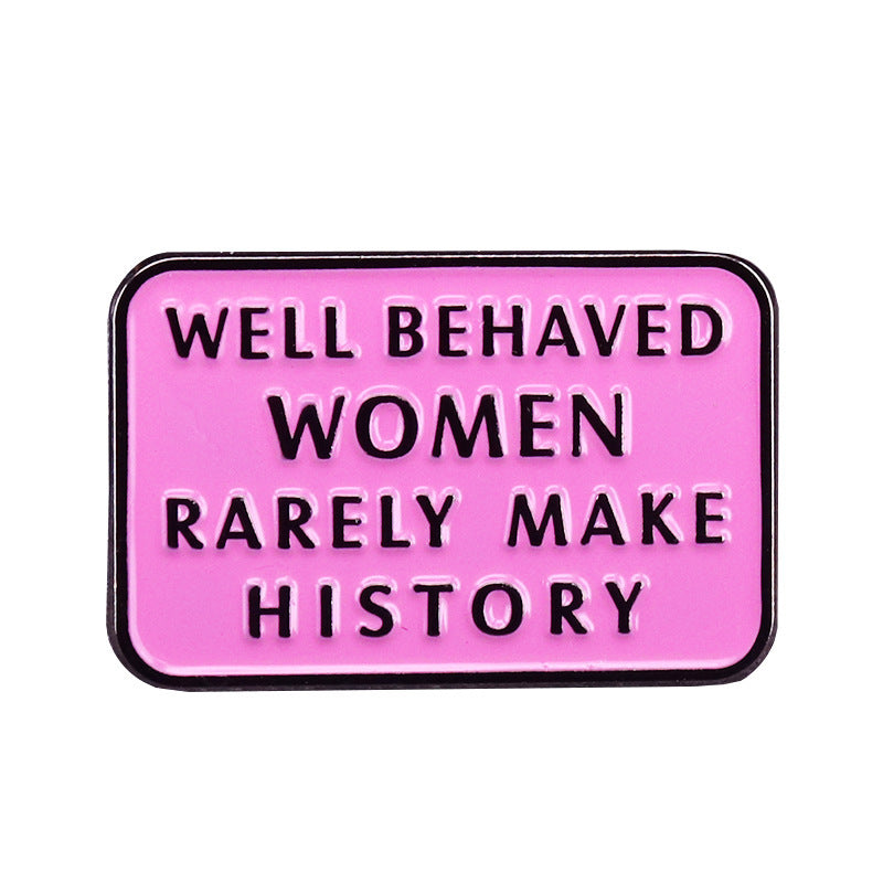 Few Well-behaved Women Can Make History